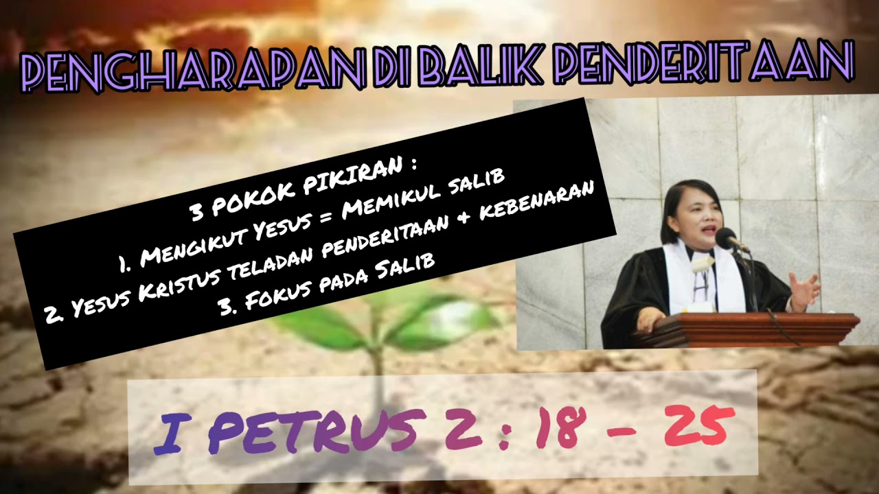 Pengharapan di balik penderitaan (I Petrus 2:18-25)