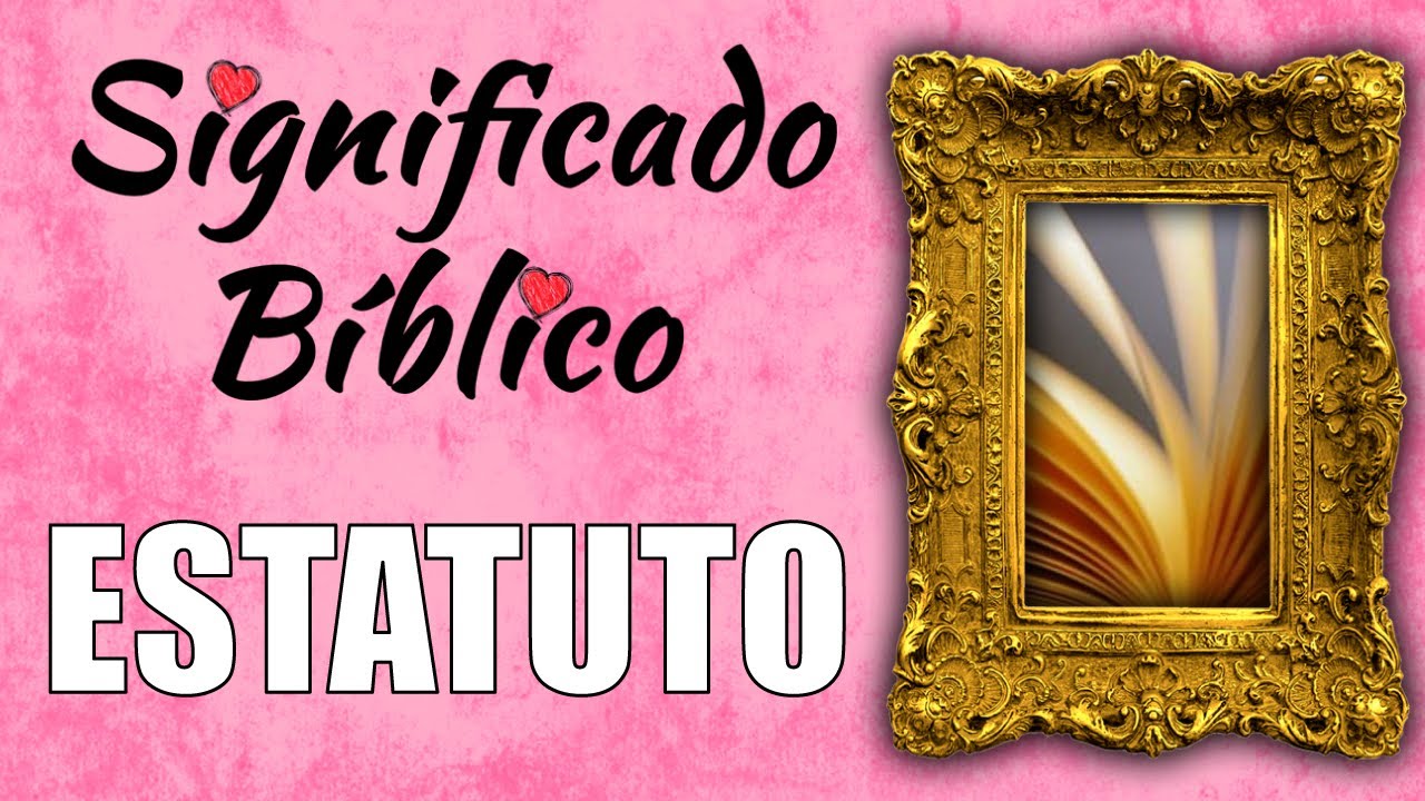 Estatuto Significado Bíblico | ¿Qué Significa Estatuto en la Biblia? 🙏