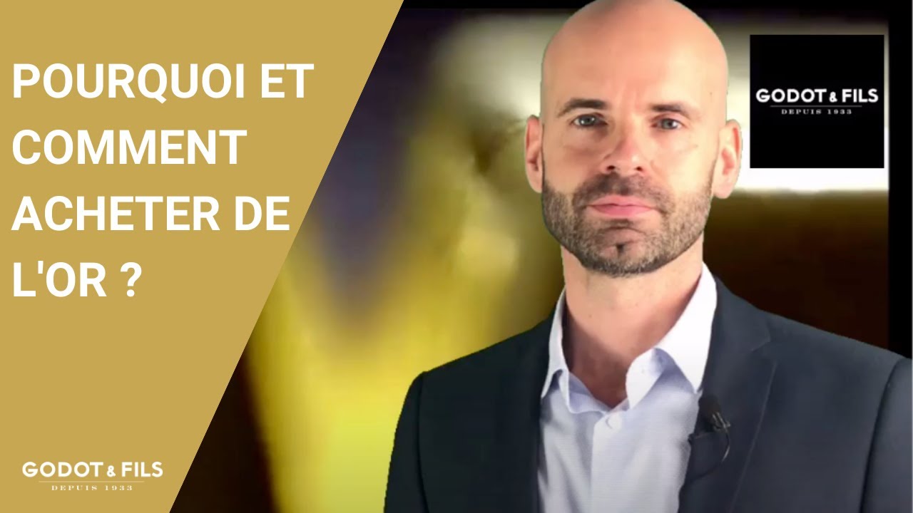 POURQUOI ET COMMENT ACHETER DE L'OR ?