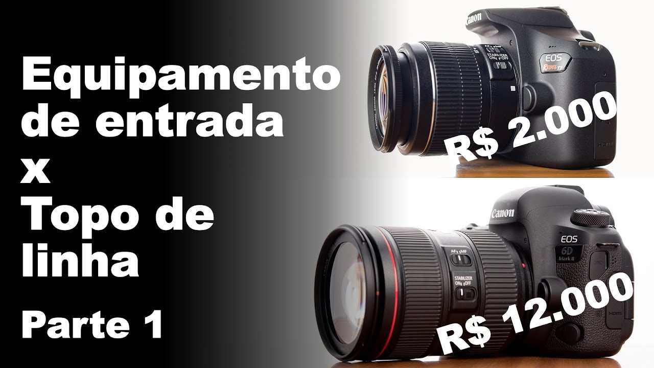 CÂMERA DE ENTRADA X CAMÊRA TOPO DE LINHA (PARTE 1)