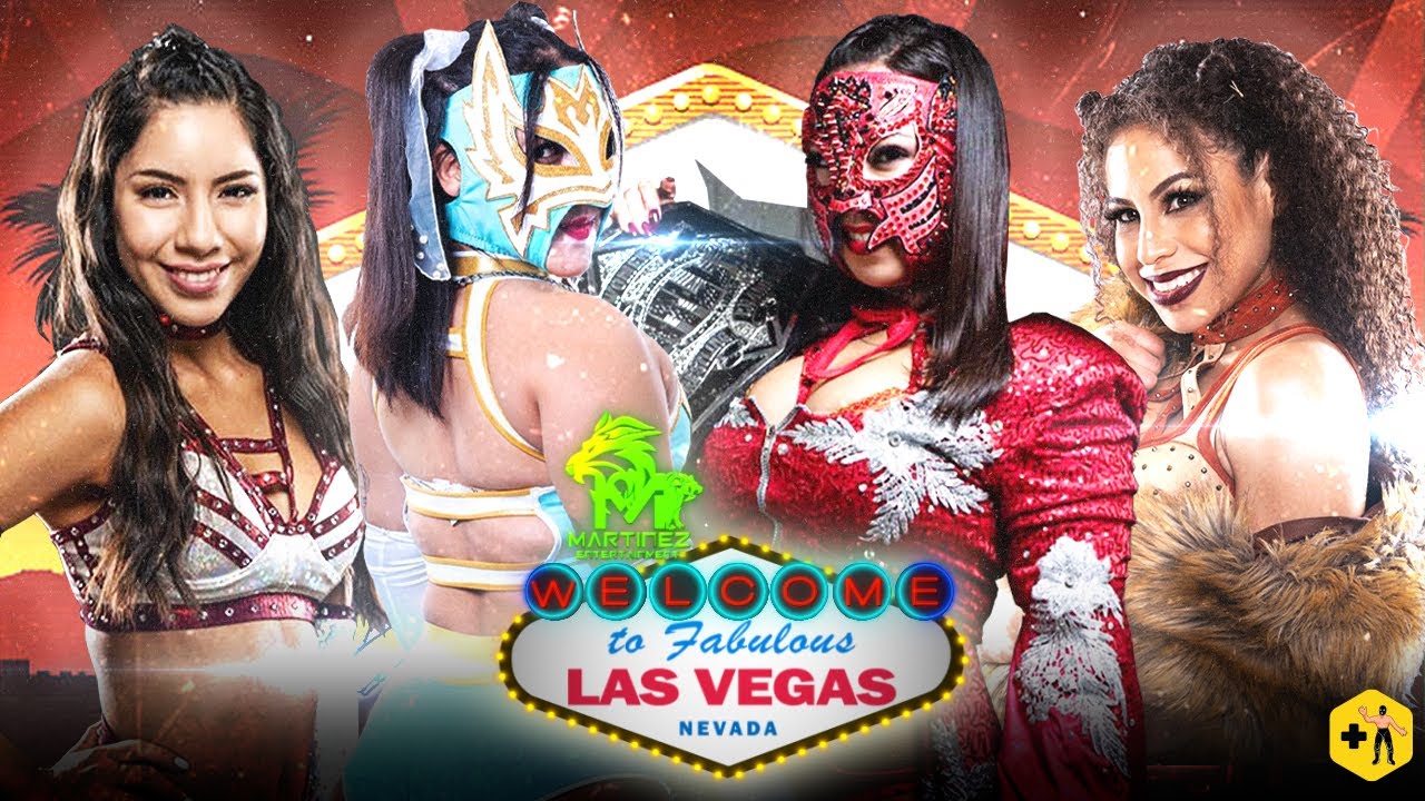 Martinez Entertainment | Welcome to Fabulous Las Vegas LUCHA FEMENIL (Maravilla, H. de Gatúbela) y +