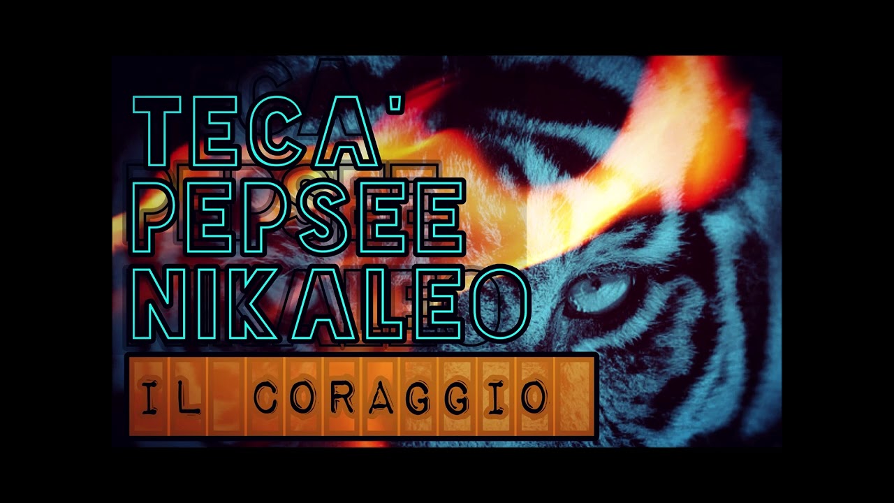 Tecà - IL Coraggio feat. Nikaleo, Pepsee