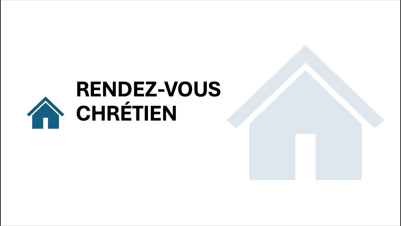 RENDEZ-VOUS CHRÉTIEN – Mardi 4 Février 2026