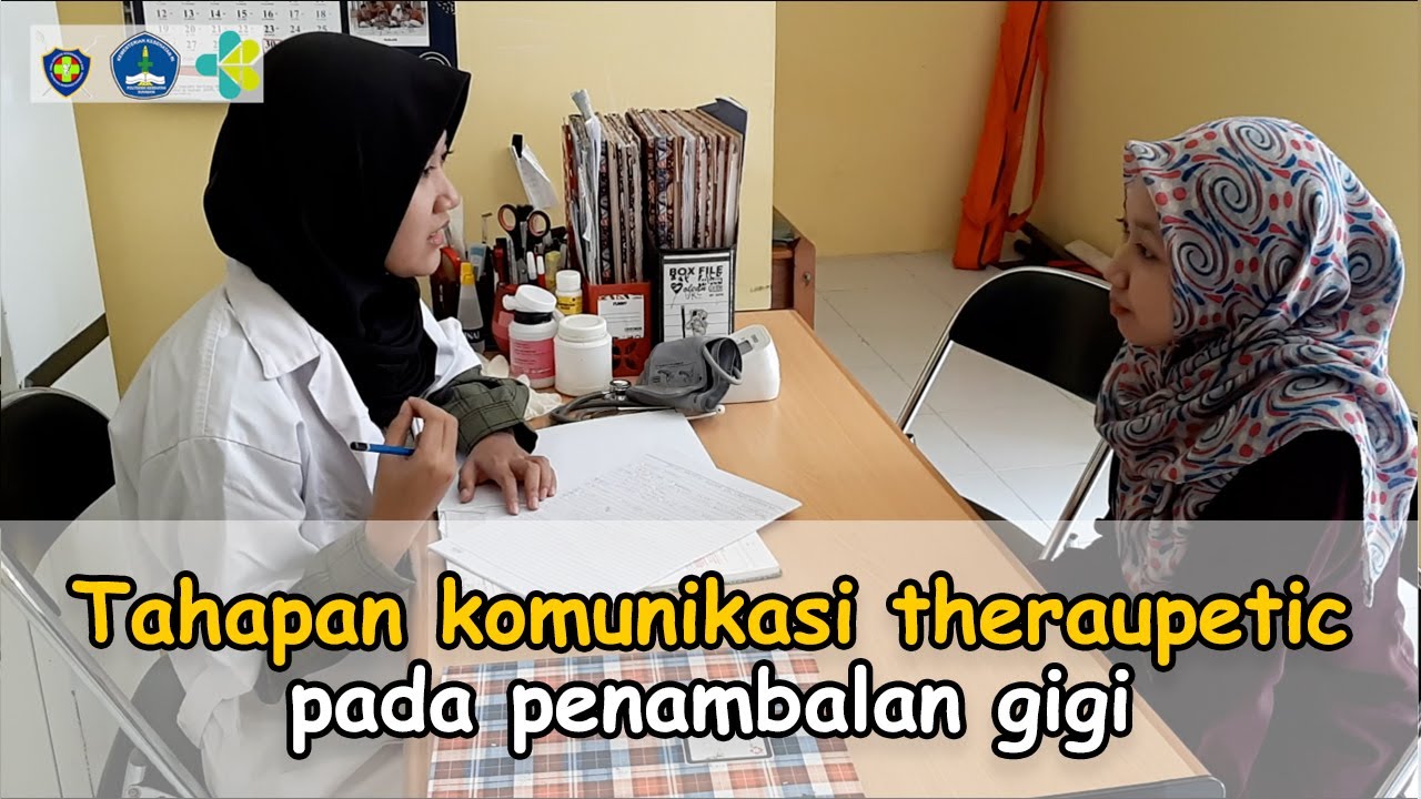 TAHAPAN KOMUNIKASI TERAUPETIK SAAT PENAMBALAN GIGI
