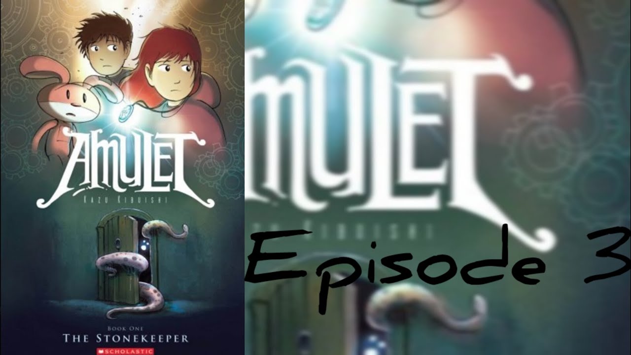 Amulet book 1: The Stonekeeper episode 3 (Final)