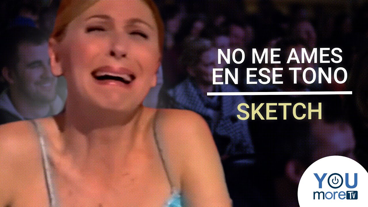 SKETCH - NO ME AMES EN ESE TONO