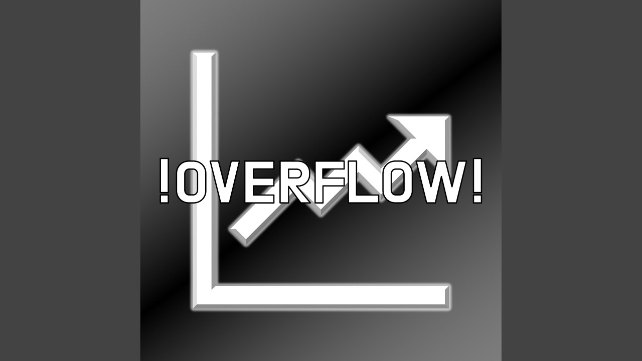 !OVERFLOW!