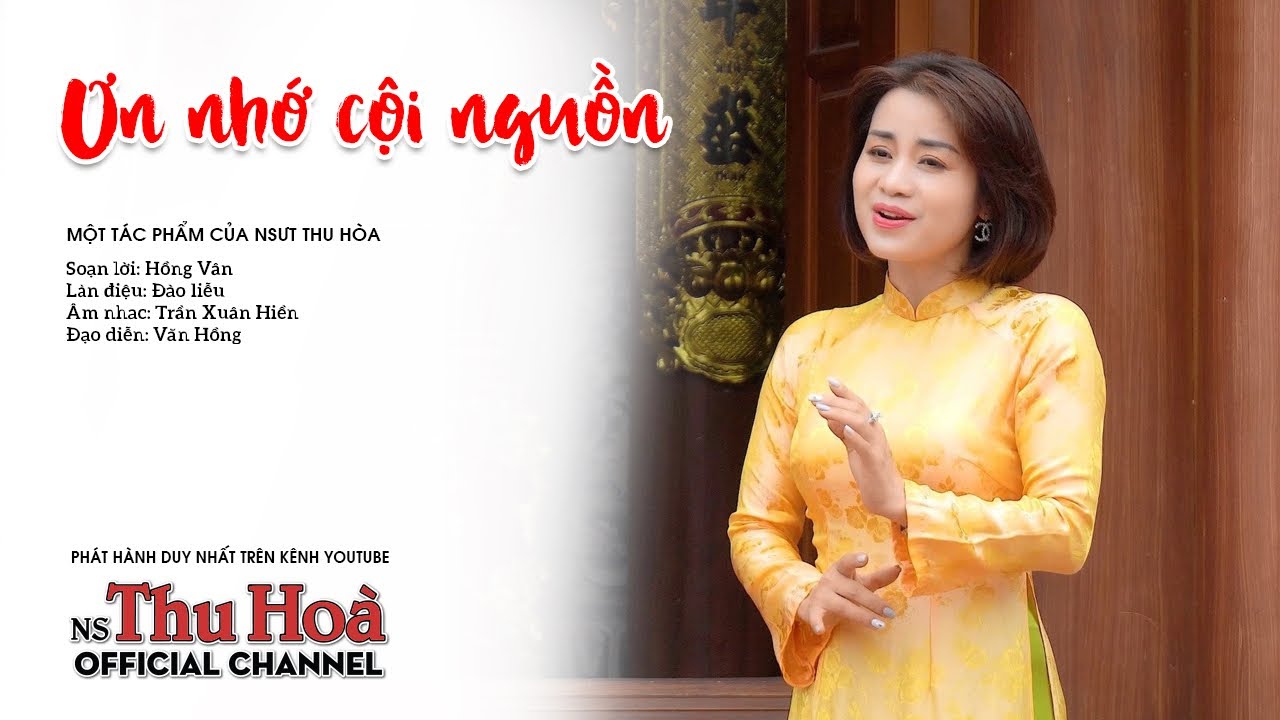 Ơn Nhớ Cội Nguồn | NSƯT Thu Hòa hát chèo [Official MV 4K]