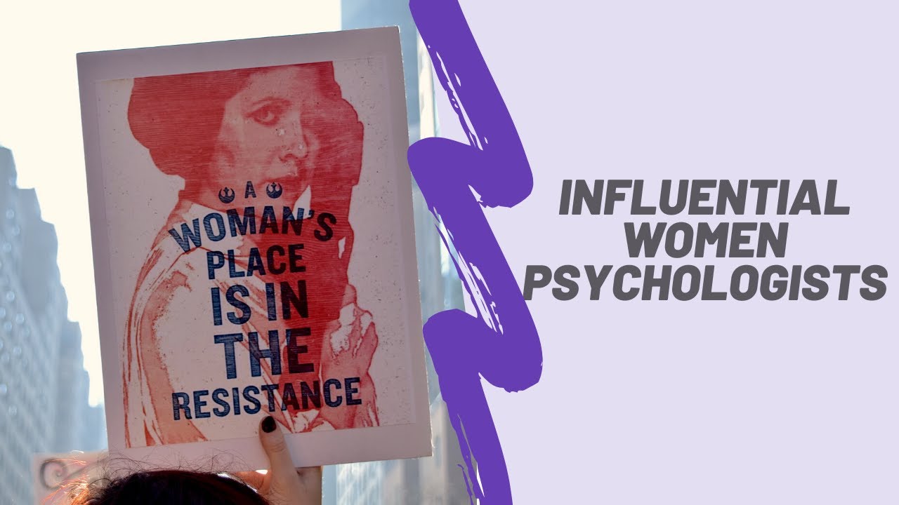 INFLUENTIAL WOMEN IN PSYCHOLOGY