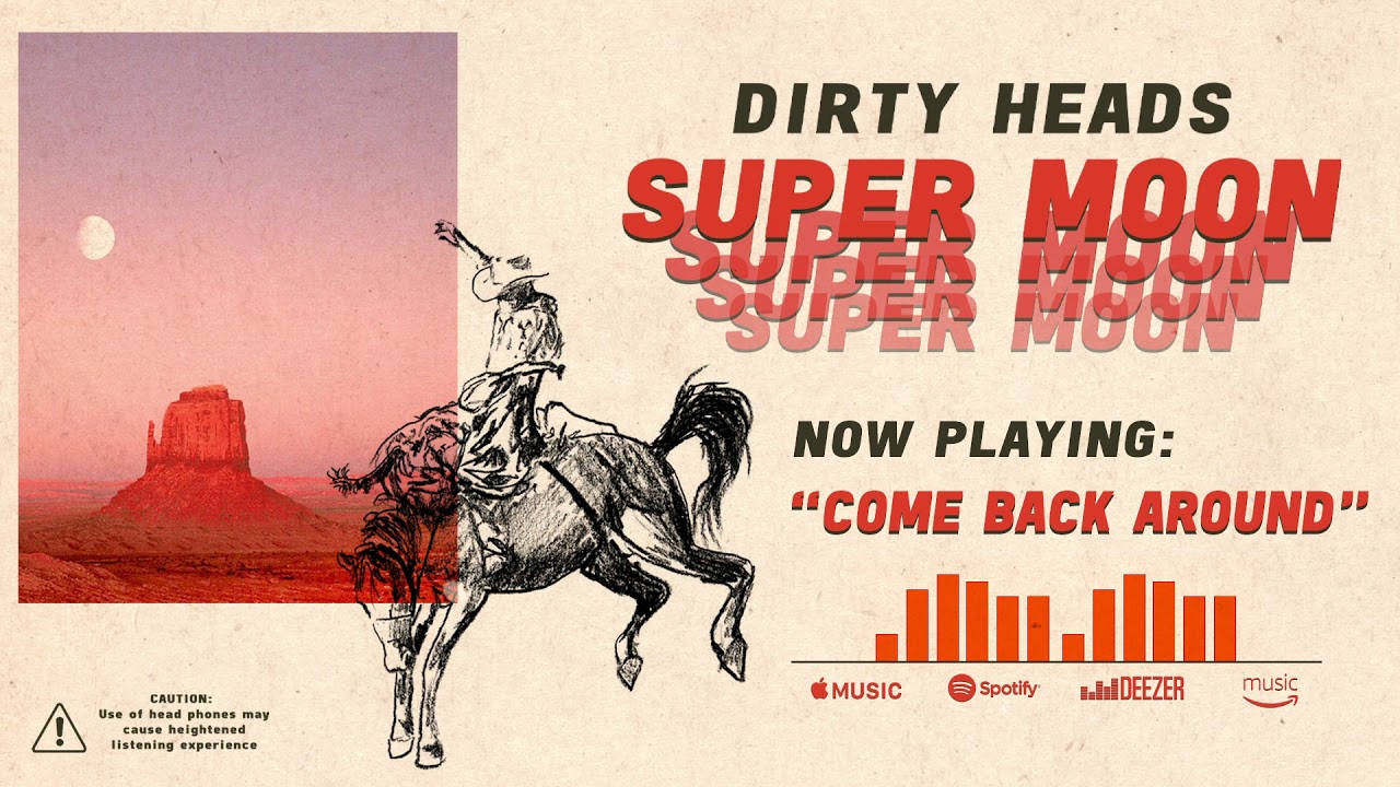 Dirty Heads - Come Back Around (Official Audio)