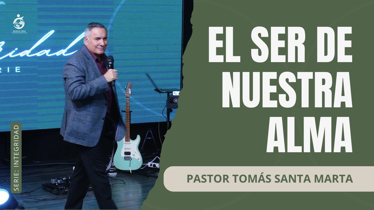 #816 - EL SER DE NUESTRA ALMA | Pastor Tomás Santa Marta - 25.01.26