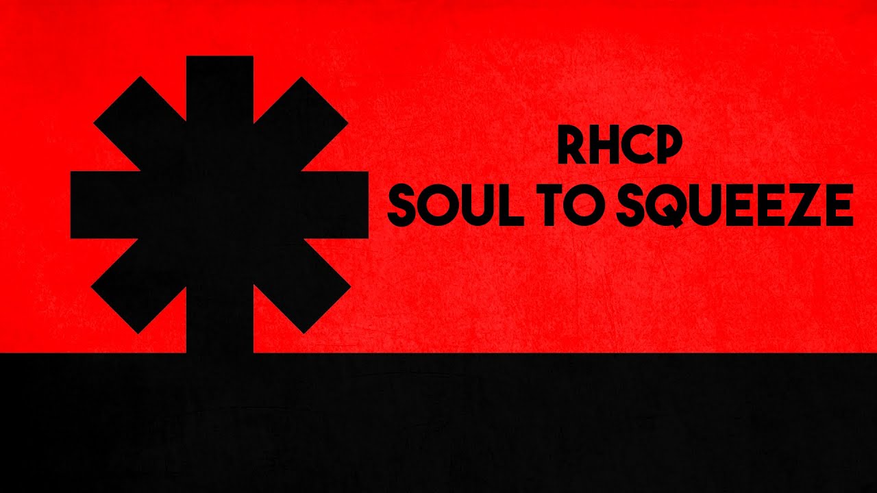 Red Hot Chili Peppers - Soul To Squeeze (Lyrics)