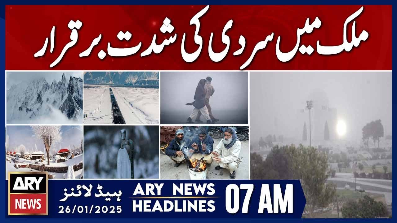 Cold weather continues in the country - ARY News 7 AM Headlines | 26th JAN 2025