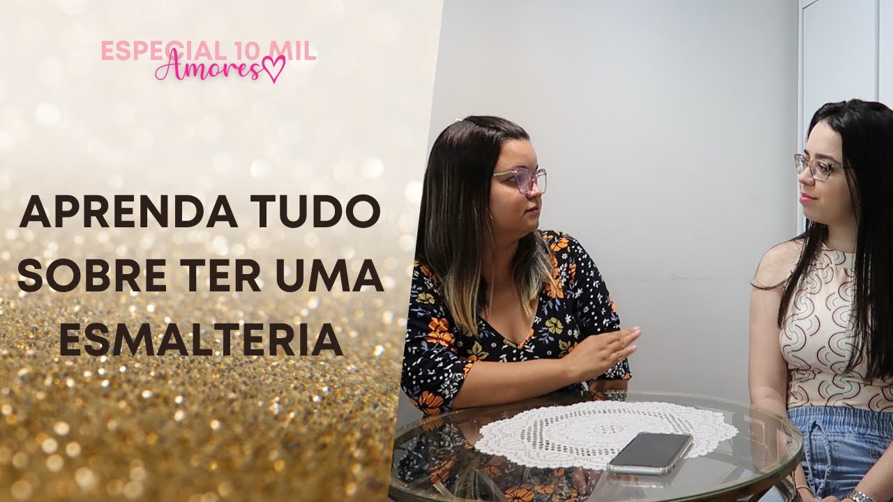 COMO ABRIR UMA ESMALTERIA | Por: Thais C. T. Aguiar e Francielly Costa