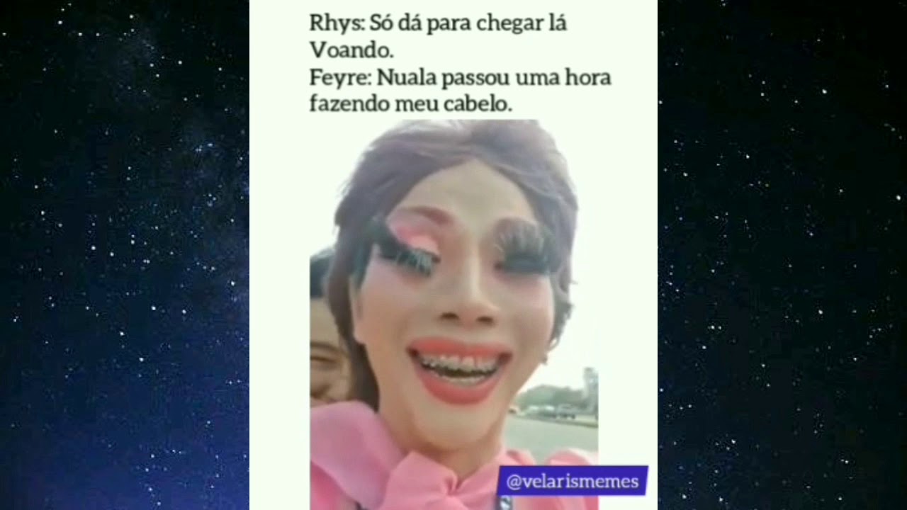 Memes Acotar BR   Parte 1