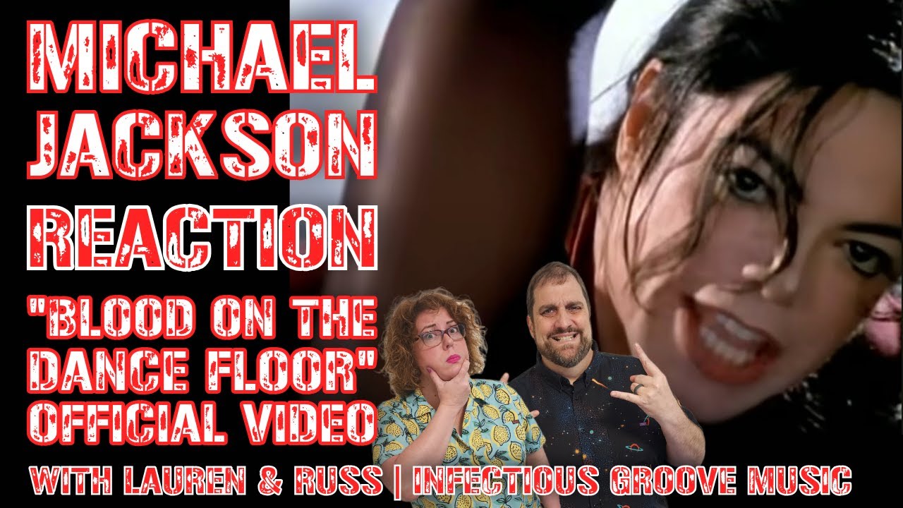 Michael Jackson REACTION Blood On The Dance Floor