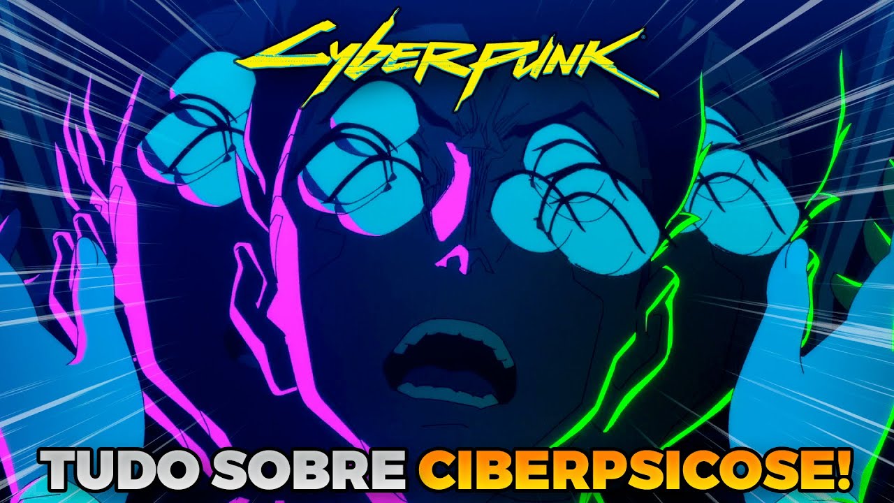 EXPLICANDO A CIBERPSICOSE! - Conceito, Causa e Tratamentos (Lore de Cyberpunk)