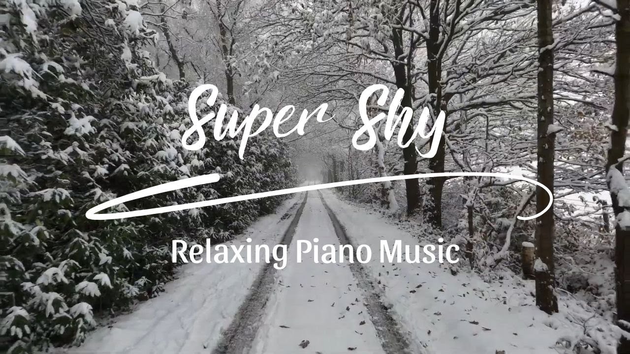 Super Shy ( Relaxing Piano Music )