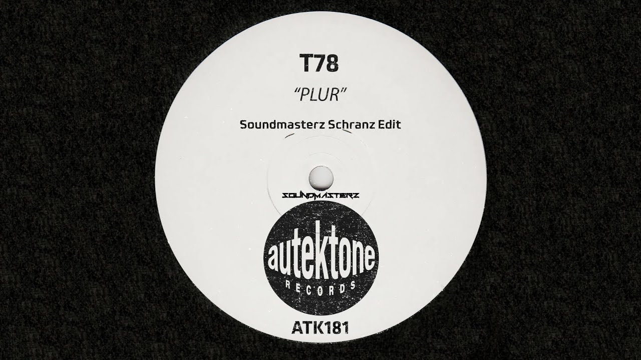T78 - PLUR (Soundmasterz Schranz Edit)