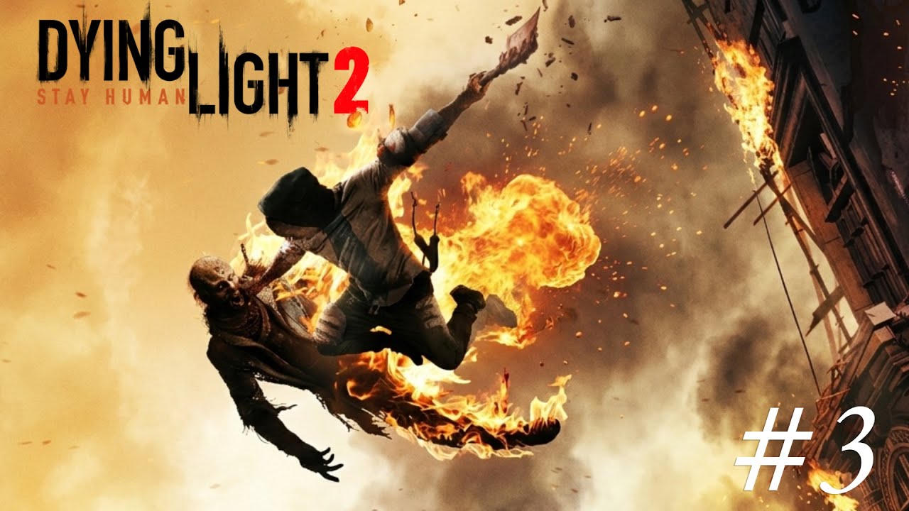 DYING LIGHT 2 #3 Khi Con Người Còn Đáng Sợ Hơn Zombie