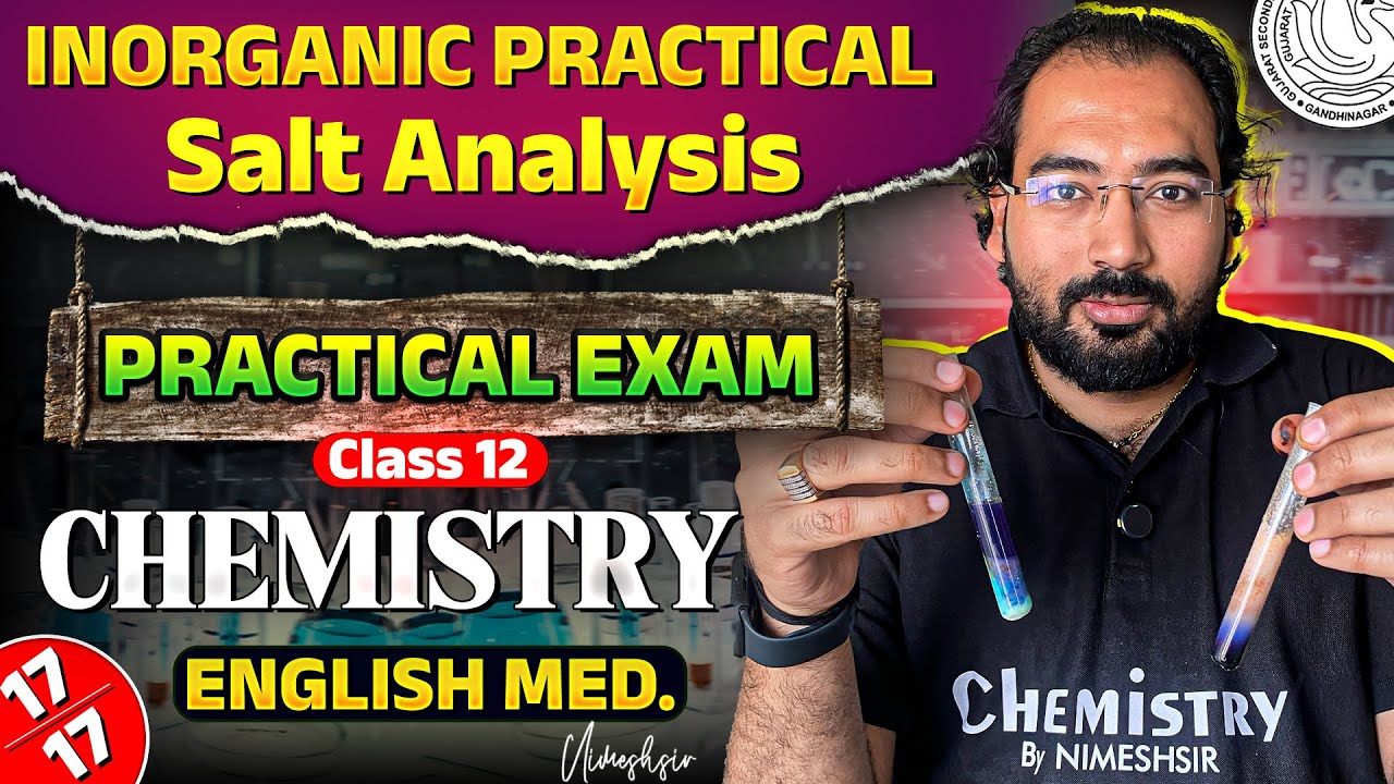 Chemistry Practical | Inorganic Practical - Salt Analysis | Positive and Negative Ions | NIMESHSIR