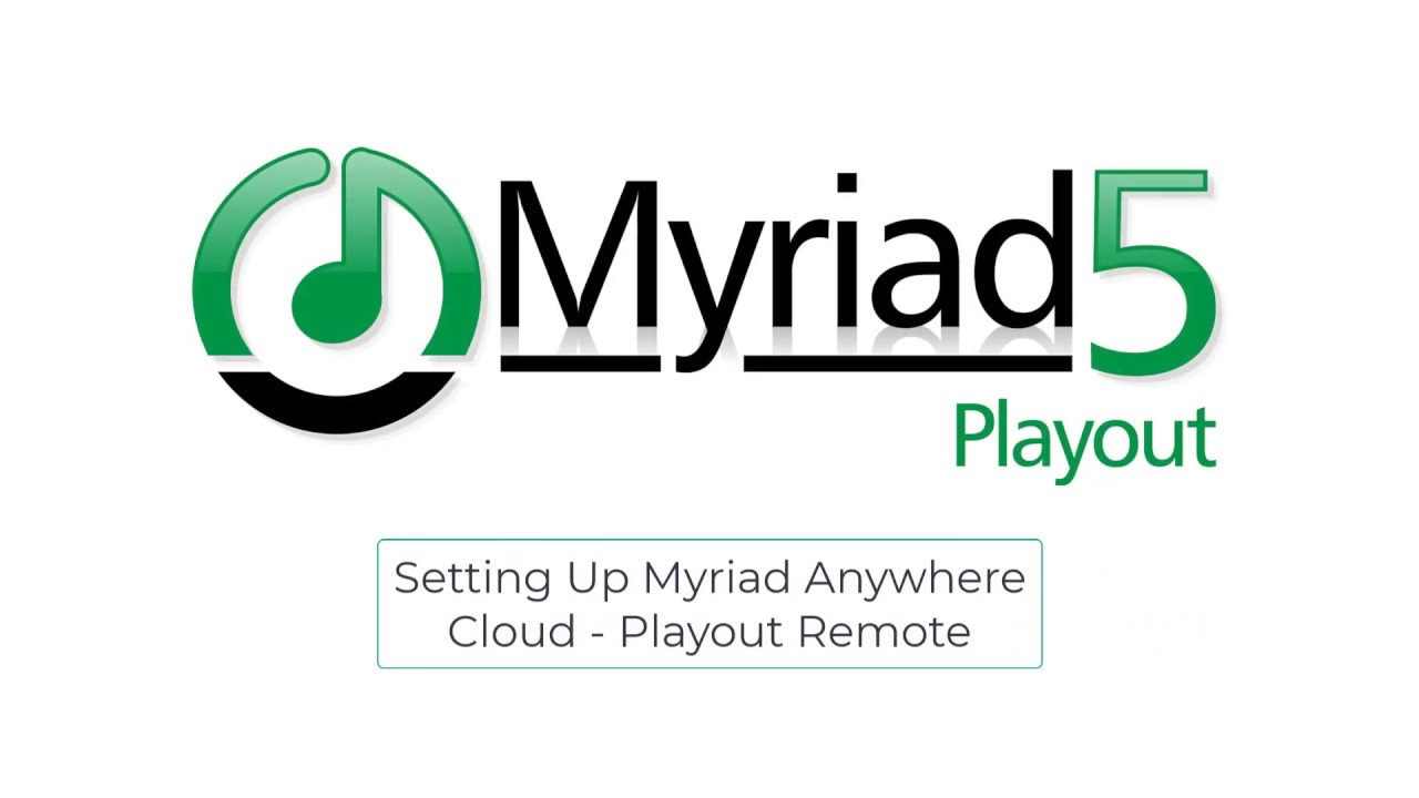 Setting Up Myriad Anywhere Cloud - Playout Remote