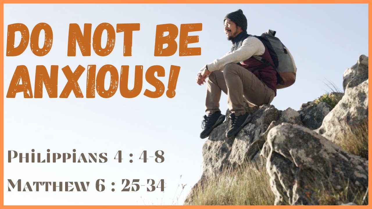 Do Not Be Anxious About Anything! Brave The Waves of Anxiety