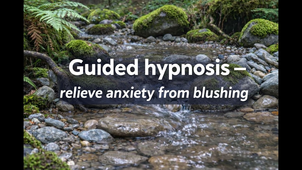 Guided Hypnosis to Overcome Anxiety-Related Blushing | Listen To This For 21 Days