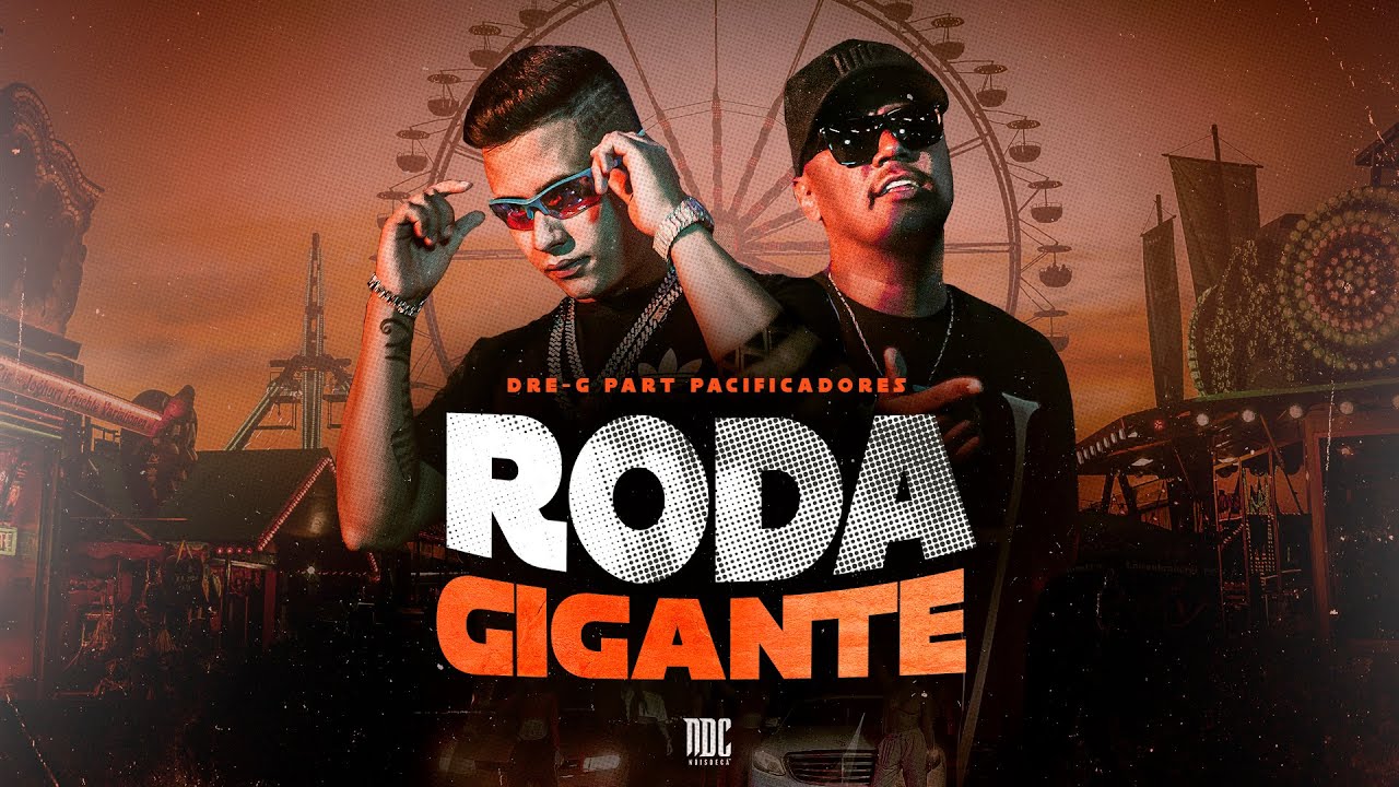 Dre-G - Roda Gigante Feat. @PacificadoresOficialDf