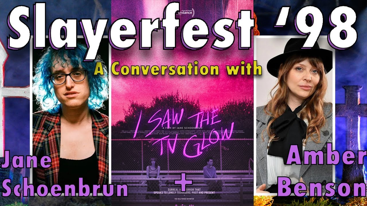 JANE SCHOENBRUN + AMBER BENSON Talk I Saw the TV Glow, Buffy + More!