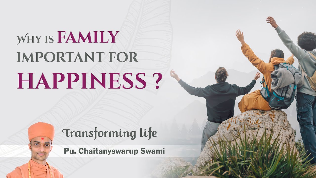 Why is family important for happiness? | Tranforming Life EP01 | Pu.Chaitanyswami