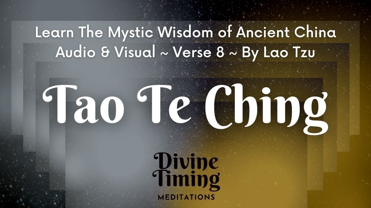 The highest good is like water - Tao Te Ching Verse 8 by Lao Tzu (Text Included)