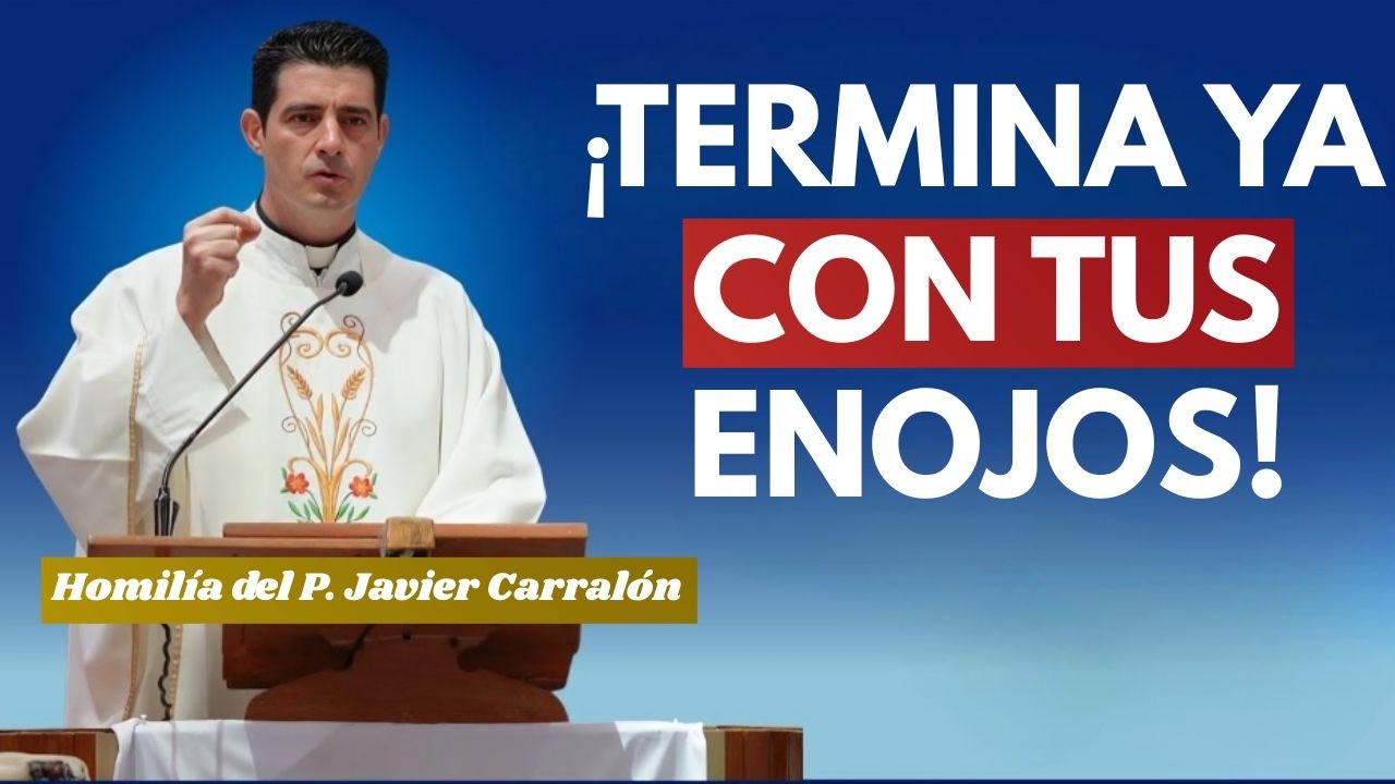 4 Pasos para Vencer El Enojo | Evangelio de hoy | Homilía 27-02-26 | P. Javier Carralón
