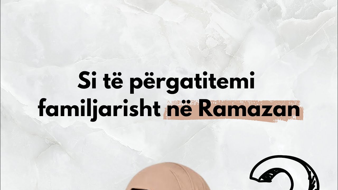Si të përgatitemi familjarisht në Ramazan? - Teologe Sumeja Peza