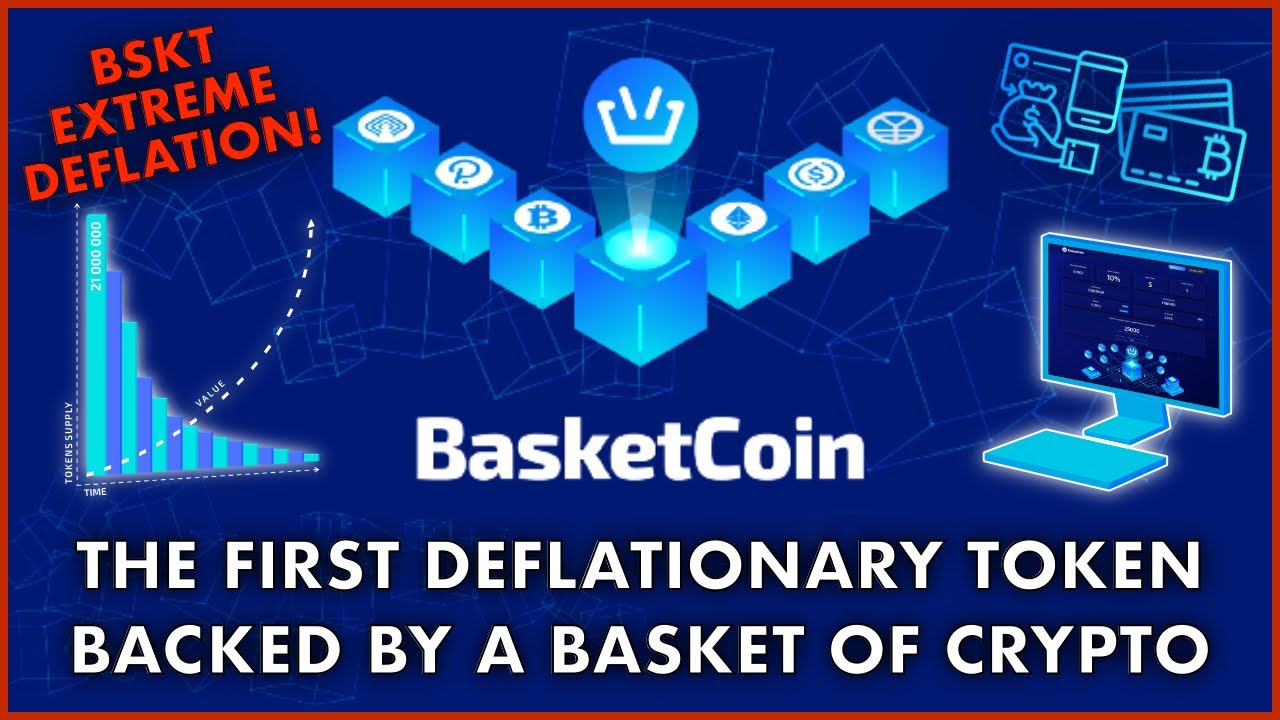 BasketCoin - ERC20 DEFLATIONARY TOKEN 🧺 Backed By A Basket Of 7 Cryptocurrencies - 21M BSKT 🔥➡️ 2.1M