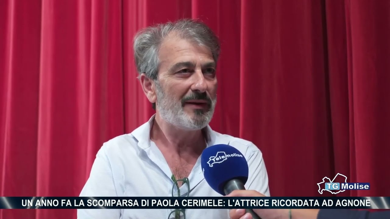 Un anno fa la scomparsa di Paola Cerimele: l'attrice ricordata ad Agnone