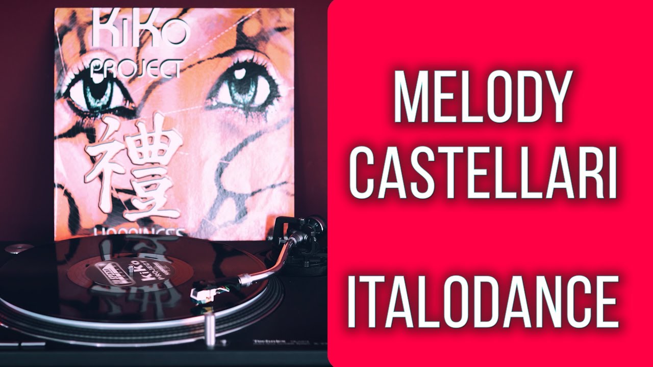 Kiko Project - Happiness |  ITALODANCE 2000 Vinyl 🎵 feat. Melody Castellari