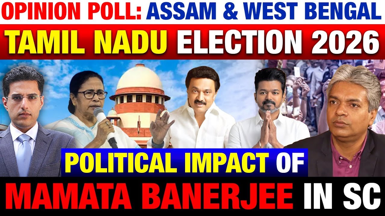 Opinion Poll: Assam, West Bengal & Tamil Nadu Elections | Mamata Banerjee SC Impact | Amitabh Tiwari
