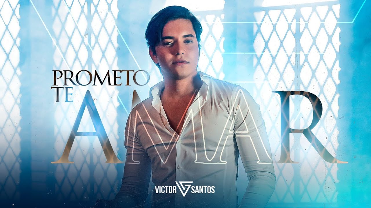 VICTOR SANTOS - PROMETO TE AMAR (ATUAL)