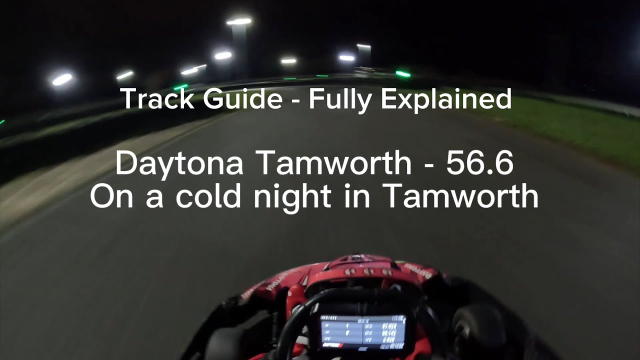 Daytona Tamworth UK Karting -  Track Guide Fully Explained