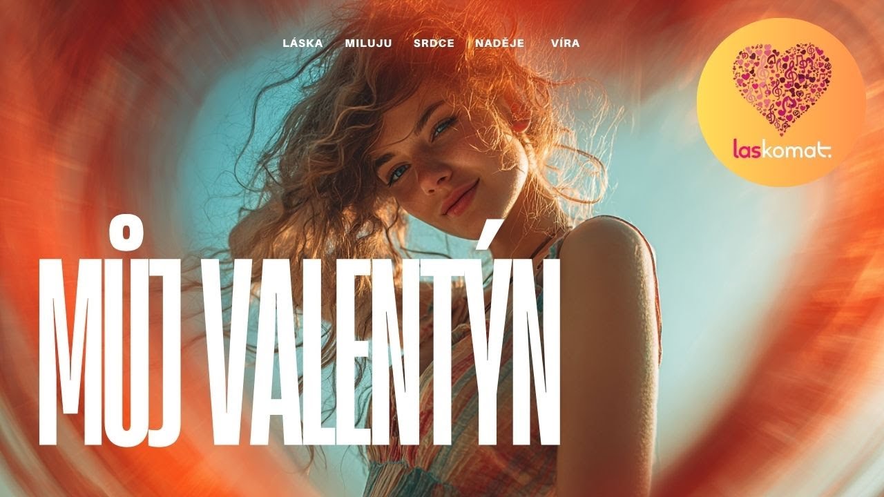 MŮJ VALENTÝN 💖🌹🎧 | Česká popová píseň o lásce | Láskomat