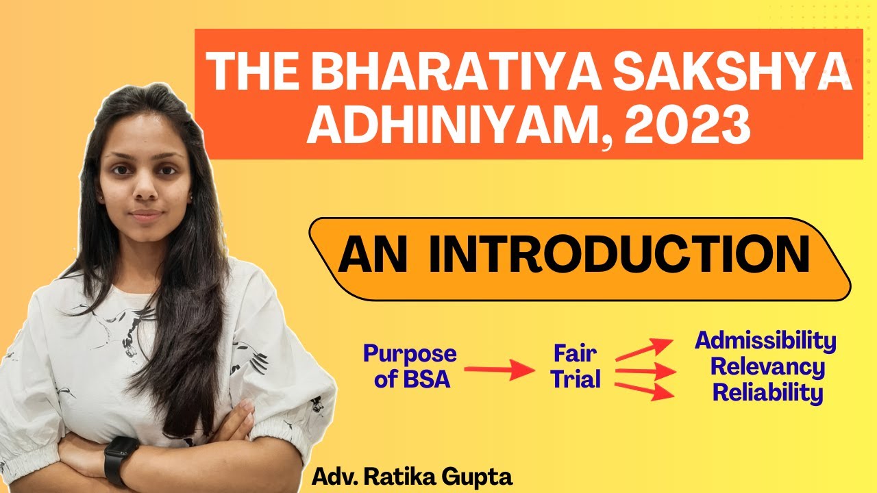 An Introduction | The Bharatiya Sakshya Adhiniyam, 2023