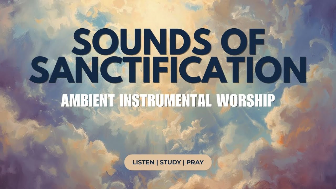 Sounds of Sanctification: A Journey Through 2 Peter 1:5-7 [Full Album]