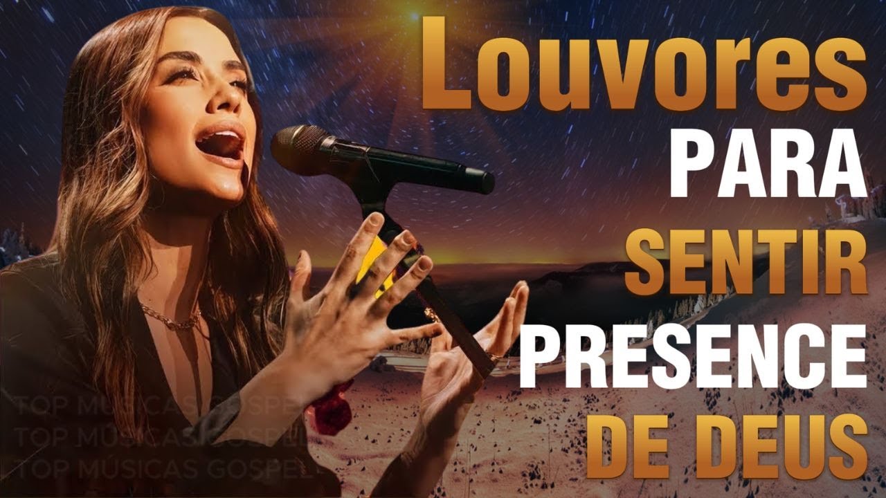 Louvores de Adoração 2025 - As Melhores Músicas Gospel Mais Tocadas - Top Gospel, Hinos Evangélicos