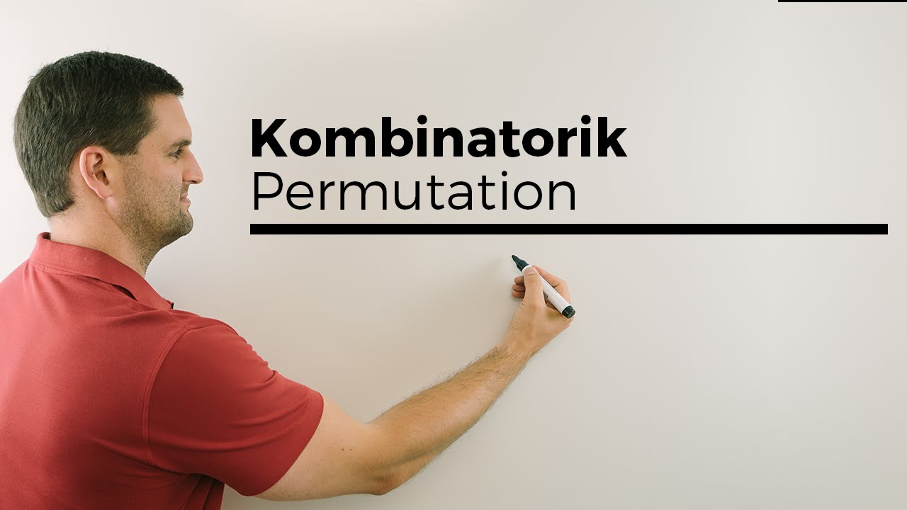 Kombinatorik, Permutation, Variation, Kombination, Beispiele, Abzählverfahren | Mathe by Daniel Jung