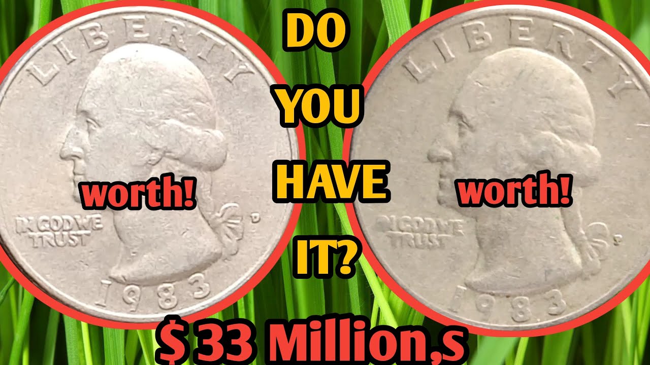 Retire Early! Look for This Rare top2 1983-D & 1983-P Quarters dollars coins in your pocket change!