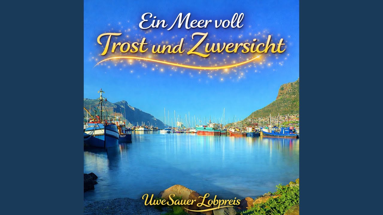 Ein Meer voll Trost und Zuversicht