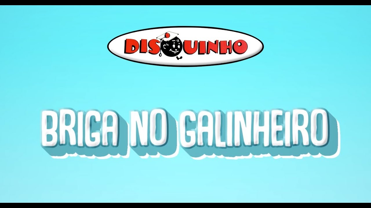 Disquinho - Briga no Galinheiro