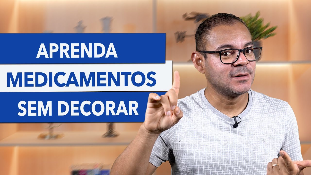 O JEITO MAIS FÁCIL DE ESTUDAR MEDICAMENTOS