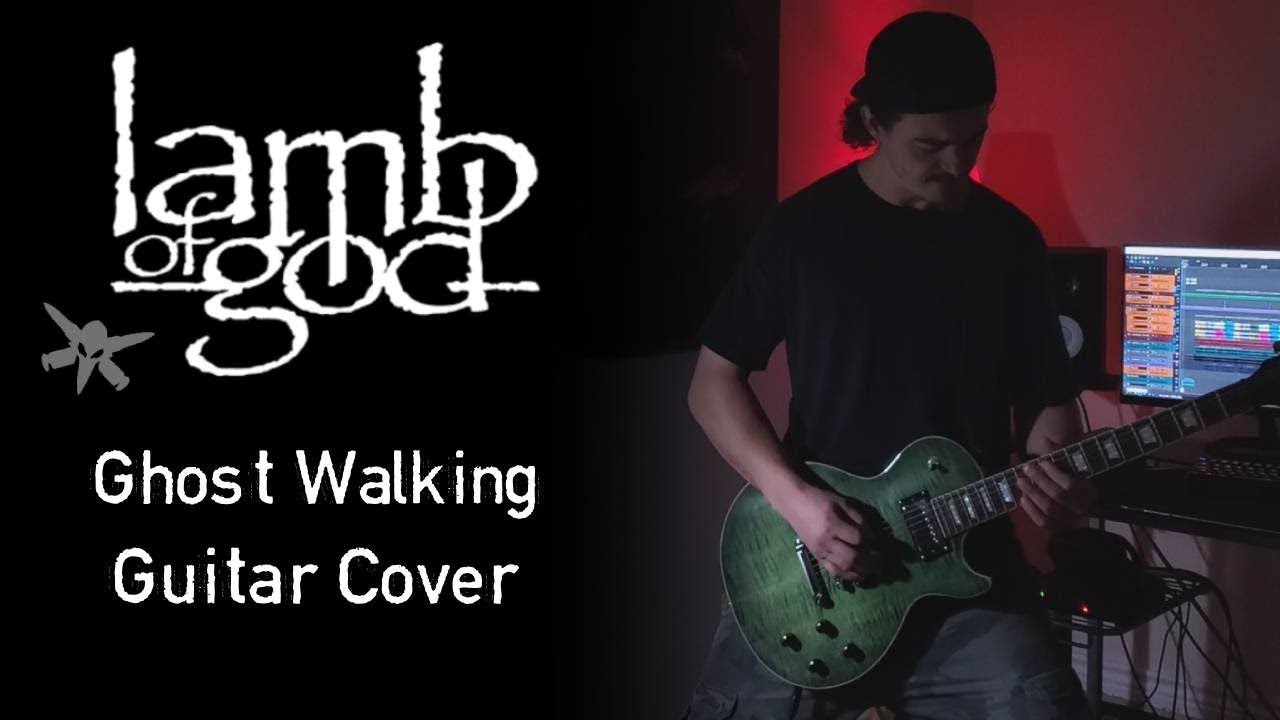 Ghost Walking - Lamb of God (HQ Guitar Cover)